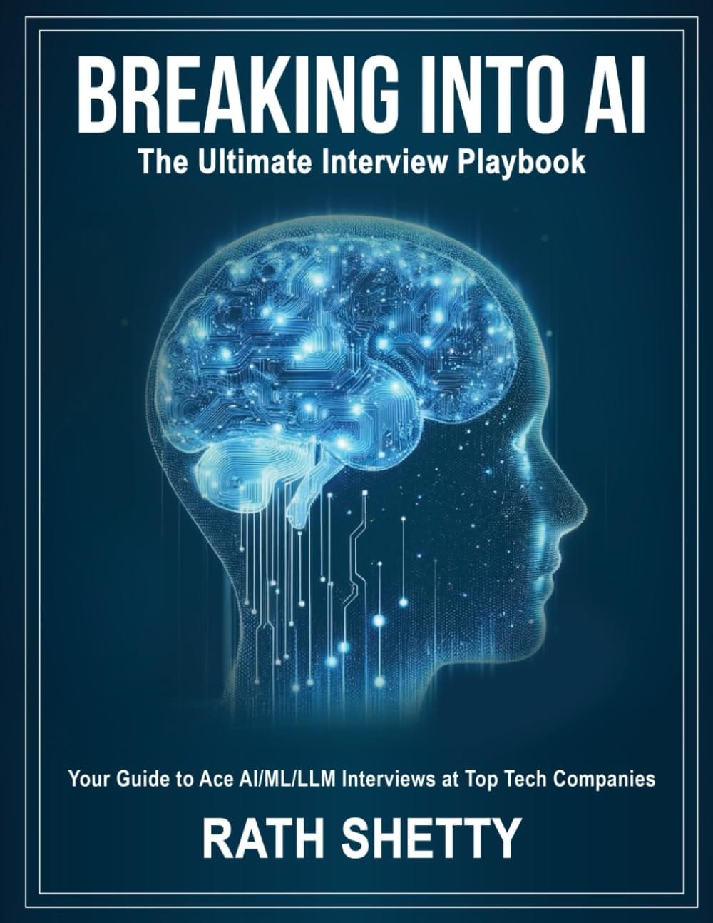 Breaking into AI: The Ultimate Guide to AI Interviewing